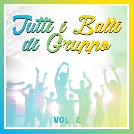 Cover for Aa.vv. · Tutti I Balli Di Gruppo Vol.2 (CD) (2017)