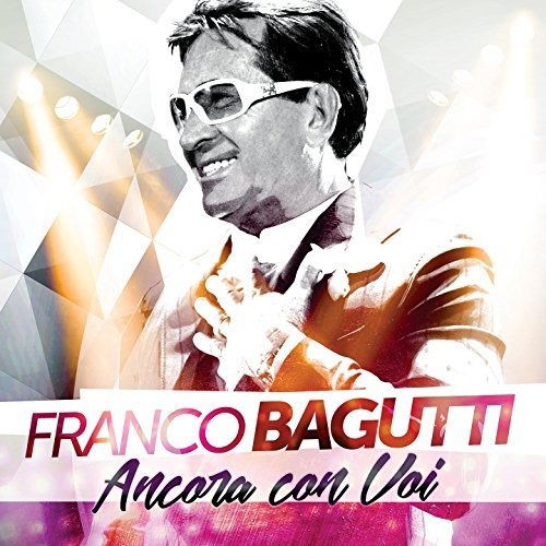 Cover for Franco Bagutti · Ancora Con Voi (CD) (2018)