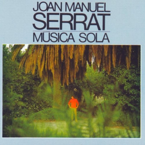 Cover for Joan Manuel Serrat · Serrat, Joan Manuel - Musica Sola (CD) (2011)
