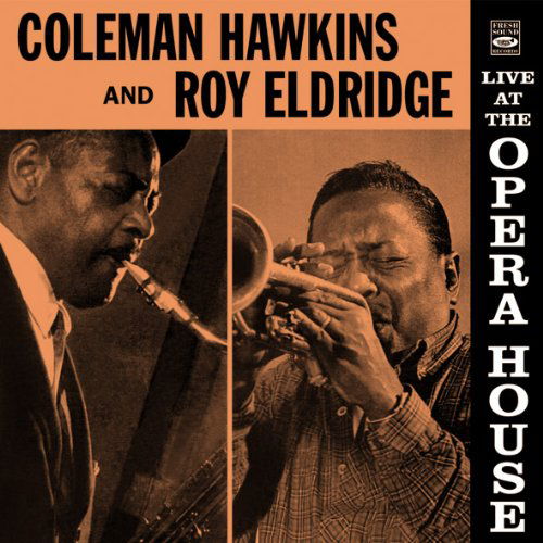 Cover for Coleman Hawkins · Live At The Opera House (CD) (2012)