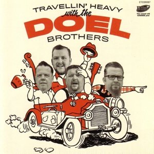 Travellin' Heavy With The Doel Bothers - Doel Brothers - Musik - EL TORO - 8437013270564 - 20. August 2015