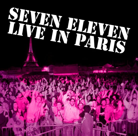 Live In Paris - Seven Eleven - Musik - SEVEN ELEVEN - 8716514001564 - 28. September 2006