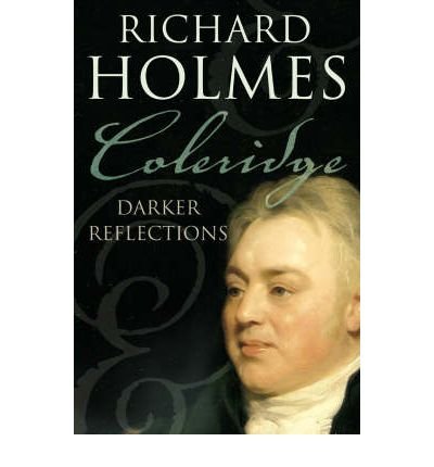 Cover for Richard Holmes · Coleridge: Darker Reflections (Pocketbok) (2005)