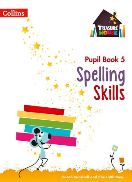 Cover for Sarah Snashall · Spelling Skills Pupil Book 5 - Treasure House (Paperback Book) (2017)