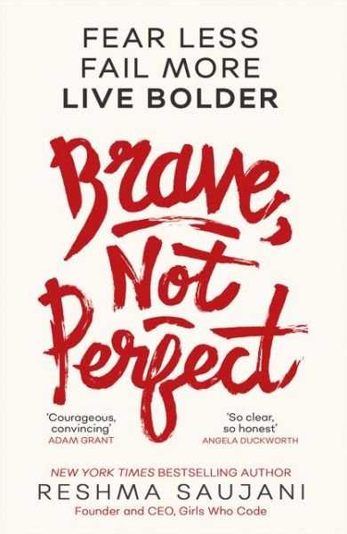 Cover for Reshma Saujani · Brave, Not Perfect: Fear Less, Fail More and Live Bolder (Paperback Book) (2020)