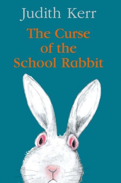 Cover for Judith Kerr · The Curse of the School Rabbit (Hardcover Book) (2020)