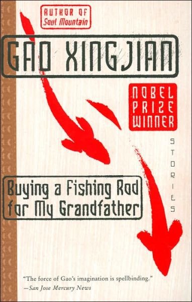 Cover for Gao Xingjian · Buying a Fishing Rod for My Grandfather: Stories (Pocketbok) [Reprint edition] (2005)