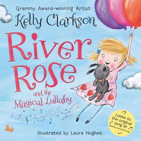 River Rose and the Magical Lullaby - Kelly Clarkson - Books - Harpercollins - 9780062427564 - October 4, 2016