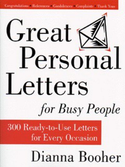 Cover for Dianna Booher · Great Personal Letters for Busy People: 300 Ready-to-use Letters for Every Occasion (Paperback Book) (1997)