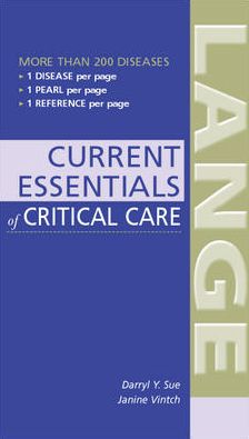 CURRENT Essentials of Critical Care - Darryl Sue - Bücher - McGraw-Hill Education - Europe - 9780071436564 - 16. November 2004