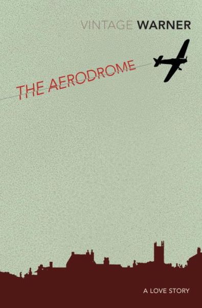 Cover for Rex Warner · The Aerodrome: A love story (Paperback Book) (2007)