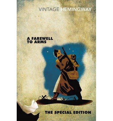 A Farewell to Arms: The Special Edition - Ernest Hemingway - Kirjat - Vintage Publishing - 9780099582564 - torstai 3. lokakuuta 2013