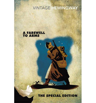 A Farewell to Arms: The Special Edition - Ernest Hemingway - Libros - Vintage Publishing - 9780099582564 - 3 de octubre de 2013