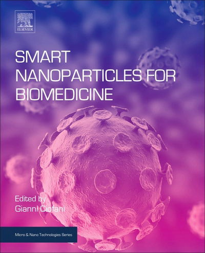 Cover for Gianni Ciofani · Smart Nanoparticles for Biomedicine - Micro &amp; Nano Technologies (Paperback Book) (2018)