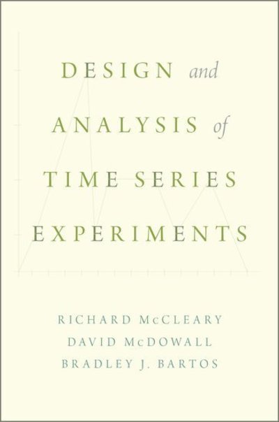 Cover for McCleary, Richard (Professor of Criminology, Law &amp; Society and Planning, Policy &amp; Design, Professor of Criminology, Law &amp; Society and Planning, Policy &amp; Design, School of Social Ecology, University of California, Irvine) · Design and Analysis of Time Series Experiments (Pocketbok) (2017)