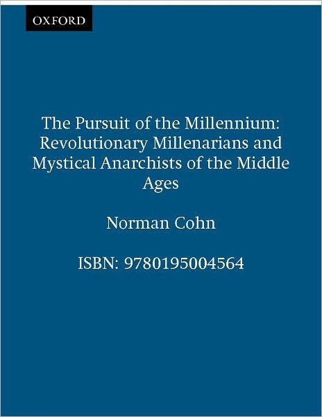 Cover for Norman Cohn · The Pursuit of the Millennium: Revolutionary Millenarians and Mystical Anarchists of the Middle Ages - Galaxy Books (Pocketbok) [Revised edition] (1992)