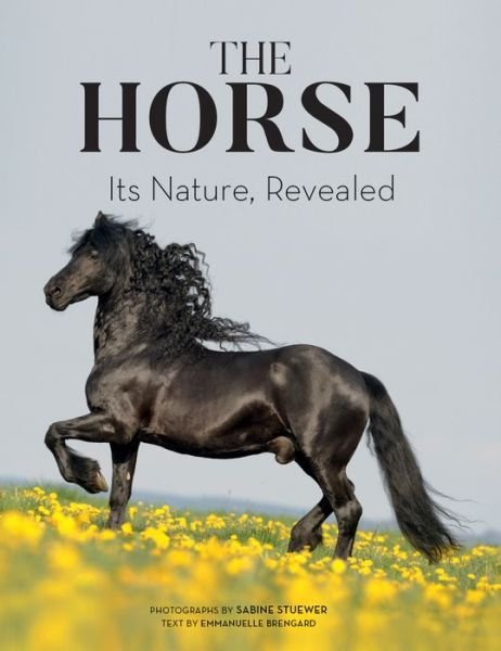 Cover for Emmanuelle Brengard · The Horse: Its Nature, Revealed (Pocketbok) (2020)