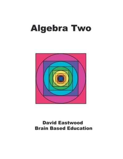 Algebra Two - David Eastwood - Books - Tellwell Talent - 9780228821564 - October 17, 2019
