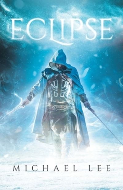 Eclipse - Michael Lee - Livros - Tellwell Talent - 9780228834564 - 13 de novembro de 2020