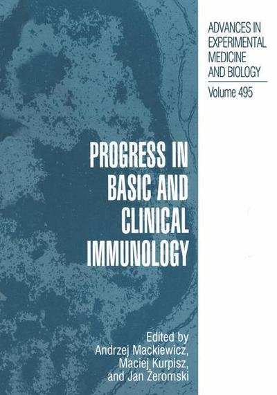 Progress in Basic and Clinical Immunology - Advances in Experimental Medicine and Biology - Andrzej Mackiewicz - Livros - Springer Science+Business Media - 9780306466564 - 31 de dezembro de 2001