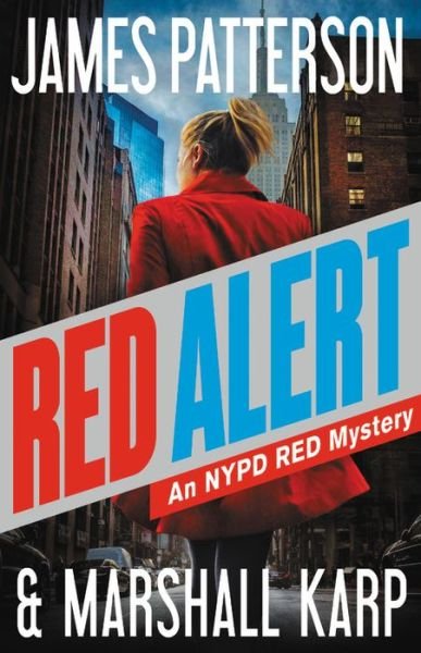 Cover for James Patterson · Red Alert: An NYPD Red Mystery - NYPD Red (Hardcover bog) [Large type / large print edition] (2018)