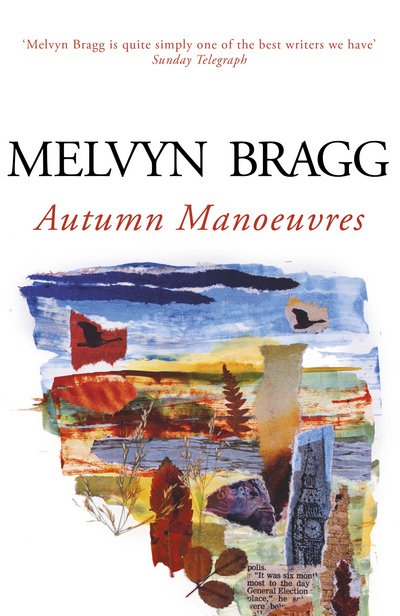 Autumn Manoeuvres - Melvyn Bragg - Kirjat - Hodder & Stoughton - 9780340518564 - torstai 7. lokakuuta 1993