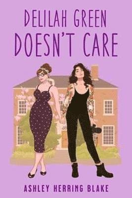 Cover for Ashley Herring Blake · Delilah Green Doesn't Care: A swoon-worthy, laugh-out-loud queer romcom (Paperback Bog) (2022)