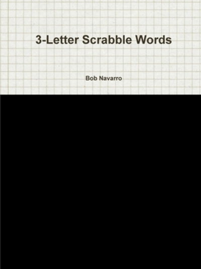 Cover for Bob Navarro · 3-Letter Scrabble Words (Paperback Book) (2019)