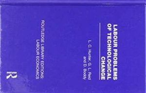 Cover for L. C. Hunter · Labour Problems of Technological Change - Routledge Library Editions: Labour Economics (Hardcover Book) (2018)