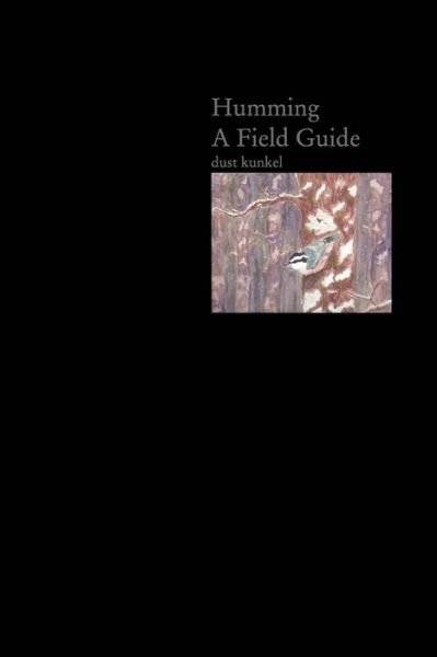Cover for Dust Kunkel · Humming A Field Guide (Pocketbok) (2019)