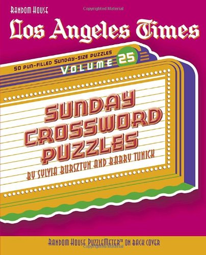 Cover for Sylvia Bursztyn · Los Angeles Times Sunday Crossword Puzzles, Volume 25 - The Los Angeles Times (Paperback Book) (2006)
