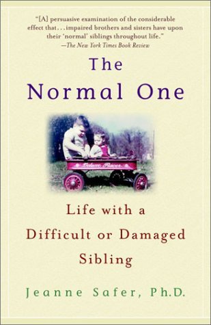 Cover for Jeanne Safer · The Normal One: Life with a Difficult or Damaged Sibling (Pocketbok) (2003)