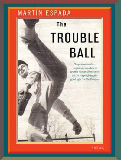 Cover for Martin Espada · The Trouble Ball: Poems (Paperback Book) (2012)