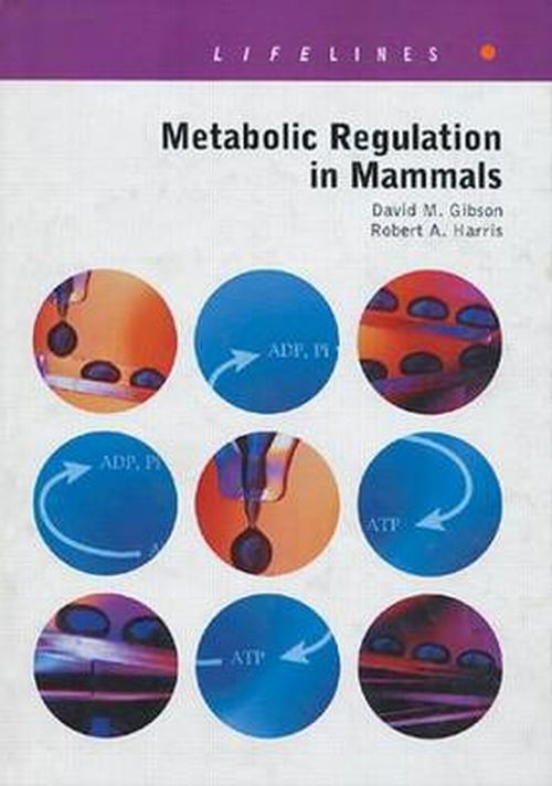 Cover for David Gibson · Metabolic Regulation in Mammals - Lifelines Series (Inbunden Bok) (2001)