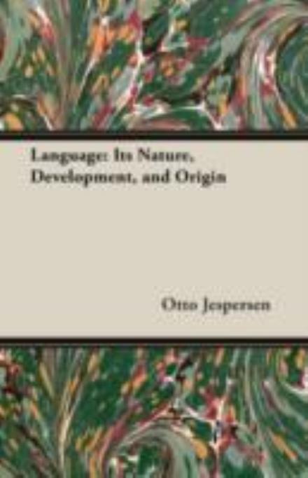 Cover for Otto Jespersen · Language: Its Nature and Development - Otto Jespersen (Taschenbuch) (2013)