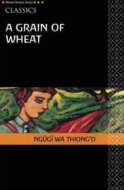 Cover for Ngugi Wa Thiong'o · AWS Classics A Grain of Wheat (Book) (1970)