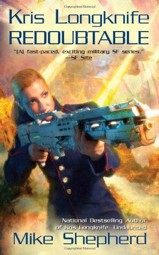 Cover for Mike Shepherd · Kris Longknife: Redoubtable - Kris Longknife (Paperback Book) [Reprint edition] (2010)