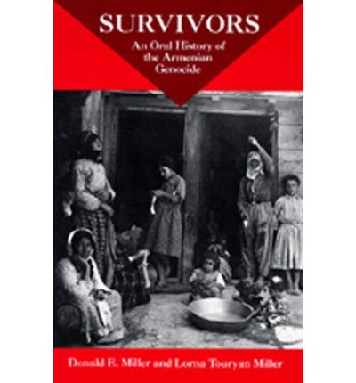 Cover for Donald E. Miller · Survivors: An Oral History Of The Armenian Genocide (Paperback Book) (1999)