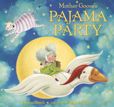 Cover for Danna Smith · Mother Goose's Pajama Party (Hardcover Book) (2015)