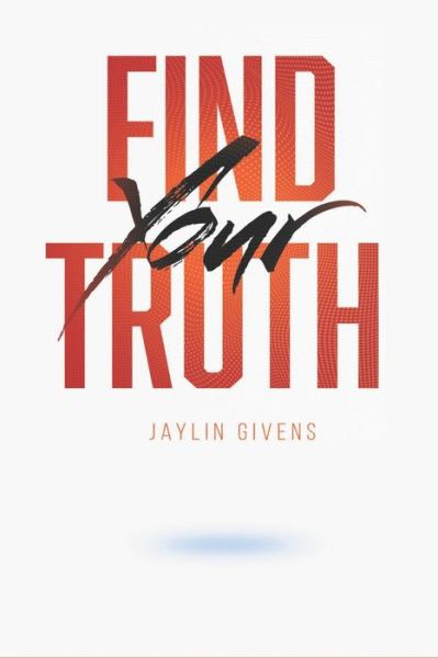 Cover for Jaylin Givens · Find Your Truth (Paperback Book) (2020)