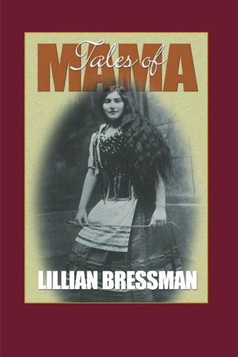 Cover for Lillian Bressman · Tales of Mama and Other Reminiscences (Paperback Book) (2000)