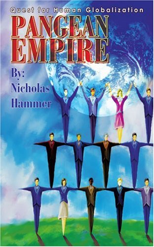 Cover for Nicholas Hammer · Pangean Empire: Quest for Human Globalization (Paperback Book) (2003)