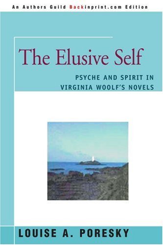 Cover for Louise Poresky · The Elusive Self: Psyche and Spirit in Virginia Woolf's Novels (Paperback Book) (2005)
