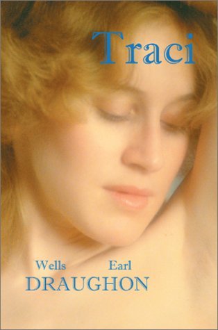 Cover for Wells Earl Draughon · Traci (Hardcover bog) (2003)