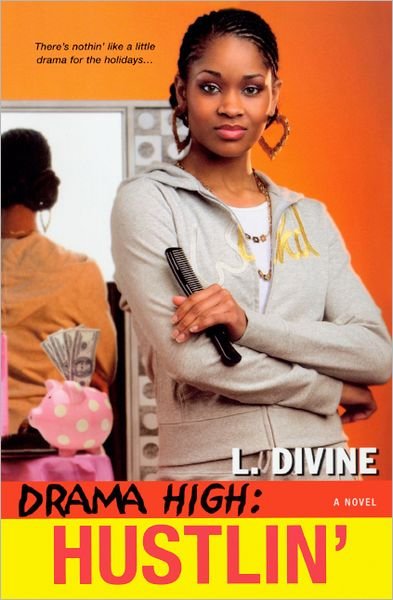 Hustlin' (Turtleback School & Library Binding Edition) (Drama High (Prebound)) - L. Divine - Bøger - Turtleback - 9780606001564 - 1. februar 2009