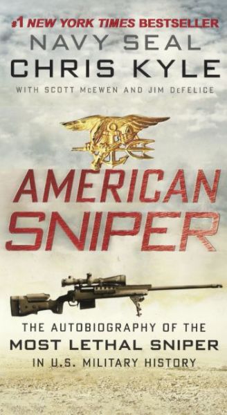 Cover for Chris Kyle · American Sniper: the Autobiography of the Most Lethal Sniper in U.s. Military History (Bound for Schools and Librarie) (Paperback Book) (2013)