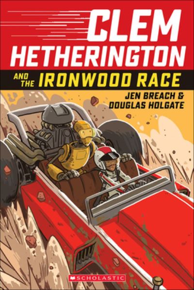 Clem Hetherington and the Ironwood Race - Jen Breach - Books - Turtleback Books - 9780606410564 - February 27, 2018