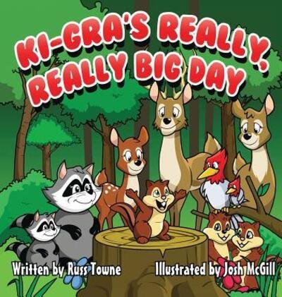 Cover for Russ Towne · Ki-Gra's Really, Really Big Day (Hardcover Book) (2015)