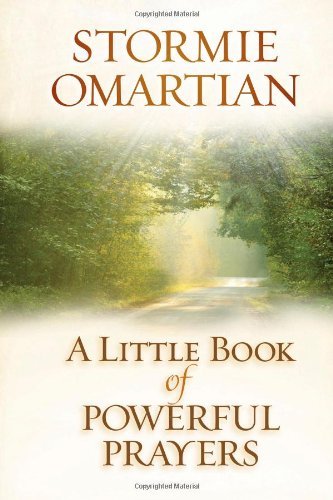 A Little Book of Powerful Prayers - Stormie Omartian - Książki - Harvest House Publishers,U.S. - 9780736928564 - 1 lutego 2011