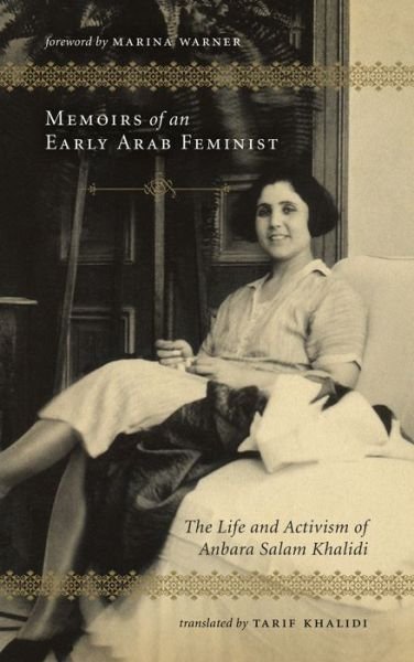 Cover for Anbara Salam Khalidi · Memoirs of an Early Arab Feminist: The Life and Activism of Anbara Salam Khalidi (Pocketbok) (2013)